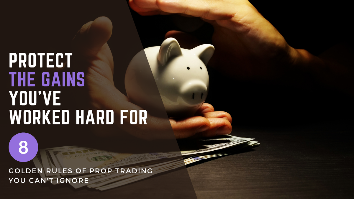 Rule #8: Protect the gains you’ve worked hard for