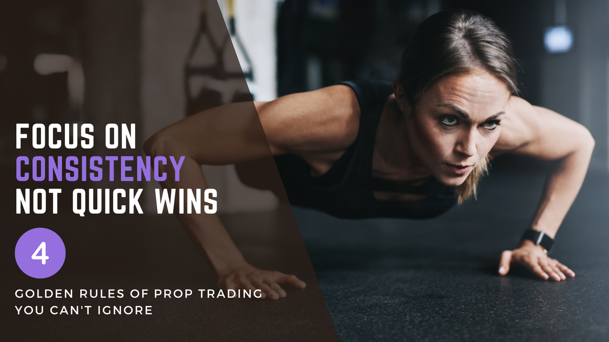 Rule #4: Focus on consistency, not quick wins