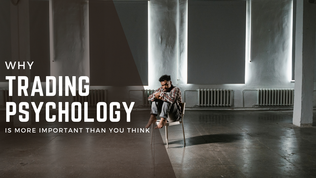 Why psychology in trading is more important than you think