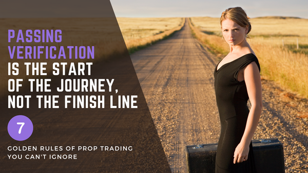 Rule #7: Passing verification is the start of the journey, not the finish line