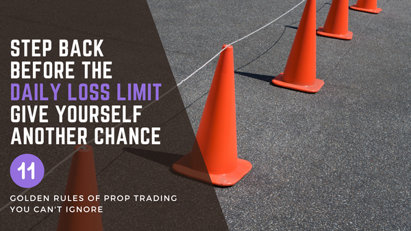 Rule #11: Step back before the daily limit - give yourself another chance